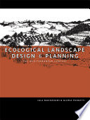 Ecological landscape design and planning the Mediterranean context /