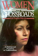 Women at the crossroads : a path beyond feminism and traditionalism /