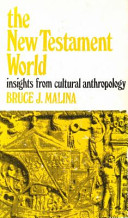 The New Testament world : insights from cultural anthropology /