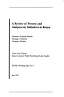 A review of poverty and antipoverty initiatives in Kenya /