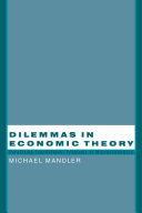 Dilemmas in economic theory persisting foundational problems of microeconomics /