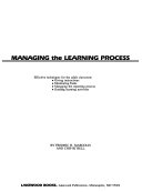 Managing the learning process : effective techniques for the adult classroom /