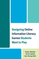 Designing online information literacy games students want to play /
