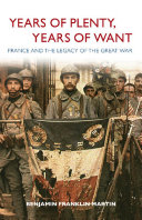 Years of plenty, years of want : France and the legacy of the Great War /