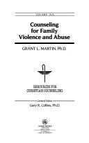 Counselling for family violence and abuse . Volume 6 : Resources for christian counseling /