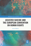 Assisted suicide and the European Convention on Human Rights /