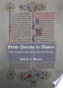 From queens to slaves Pope Gregory's special concern for women /