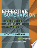 Effective supervision supporting the art and science of teaching /