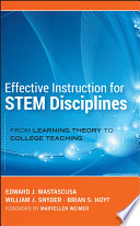 Effective instruction for STEM disciplines from learning theory to college teaching /