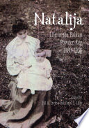 Natalija life in the Balkan powder keg, 1880-1956 /