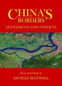 China's borders : settlements & conflicts /