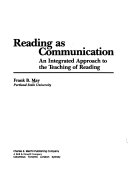 Reading as communication : an intergrated approach to the teaching of reading /