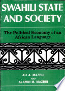 Swahili state and society : the political economy of an African language /