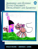 Assessing and guiding young children's development and learning /