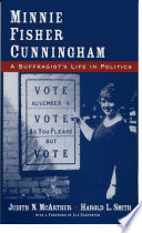 Minnie Fisher Cunningham a suffragist's life in politics /