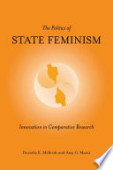 The politics of state feminism innovation in comparative research /