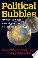 Political bubbles financial crises and the failure of American democracy /