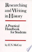 Researching and writing in history : a practical handbook for students /