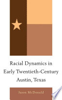 Racial dynamics in early twentieth-century Austin, Texas