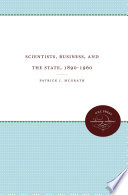Scientists, business, and the state, 1890-1960