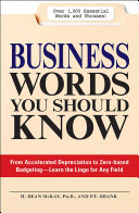 Business words you should know from accelerated depreciation to zero-based budgeting - learn the lingo for any field /