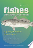 Fishes of the Texas Laguna Madre a guide for anglers & naturalists /