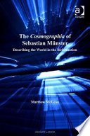 The cosmographia of Sebastian Münster describing the world in the Reformation /