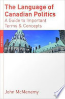 The language of Canadian politics a guide to important terms and concepts /