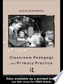 Classroom pedagogy and primary practice