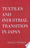 Textiles and industrial transition in Japan /