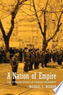A nation of empire the Ottoman legacy of Turkish modernity /