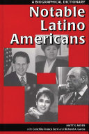 Notable Latino Americans a biographical dictionary /