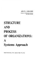 Structures and process of organizations : a systems approach /
