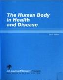 The human body in health and disease /