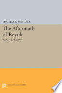 The aftermath of revolt : India, 1857-1870 /