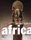 Art and craft in Africa : everyday life, ritual, court art /