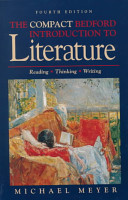 The compact bedford introduction to literature : reading, thinking, and writing /