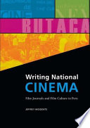 Writing national cinema film journals and film culture in Peru /