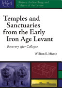 Temples and sanctuaries from the early Iron Age Levant recovery after collapse /