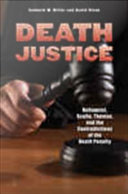Death justice Rehnquist, Scalia, Thomas and the contradictions of the death penalty /