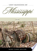 Lost mansions of Mississippi.