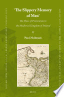 "The slippery memory of men" the place of Pomerania in the medieval Kingdom of Poland /