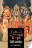 Vishnu's crowded temple India since the Great Rebellion /