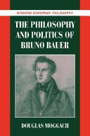 The philosophy and politics of Bruno Bauer