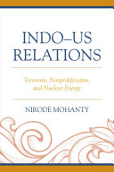 Indo-US relations : terrorism, nonproliferation, and nuclear energy /