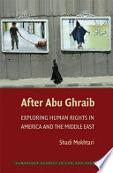 After Abu Ghraib exploring human rights in America and the Middle East /