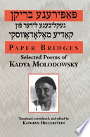 Paper bridges selected poems of Kadya Molodowsky /