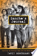 Sancho's journal exploring the political edge with the Brown Berets /