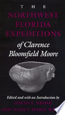The northwest Florida expeditions of Clarence Bloomfield Moore