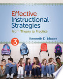 Effective instructional strategies : from theory to practice /